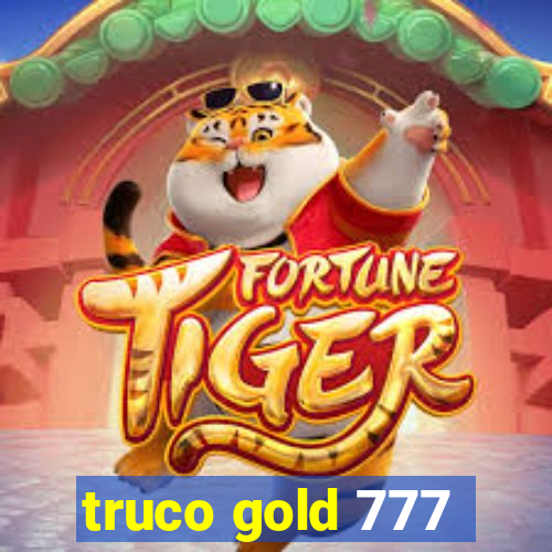 truco gold 777